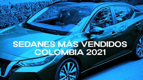 Top 30 - Sedanes más vendidos en Colombia en 2021